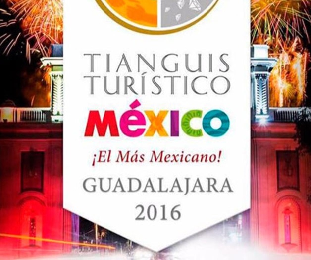 Promocionarán Tesoros de México en Tianguis Turístico 2016