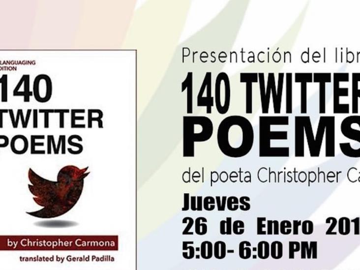 Presentará escritor ‘140 Twitter Poems’ Presentará escritor ‘140 Twitter Poems’