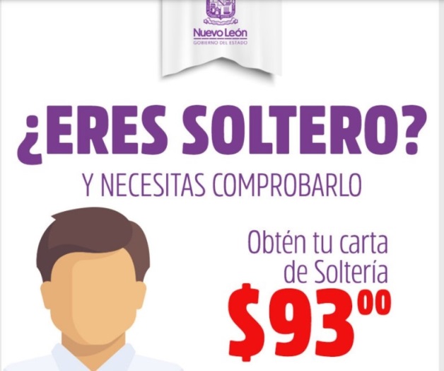 Gobierno de Nuevo León ofrece carta para comprobar soltería Gobierno de Nuevo León ofrece carta para comprobar soltería