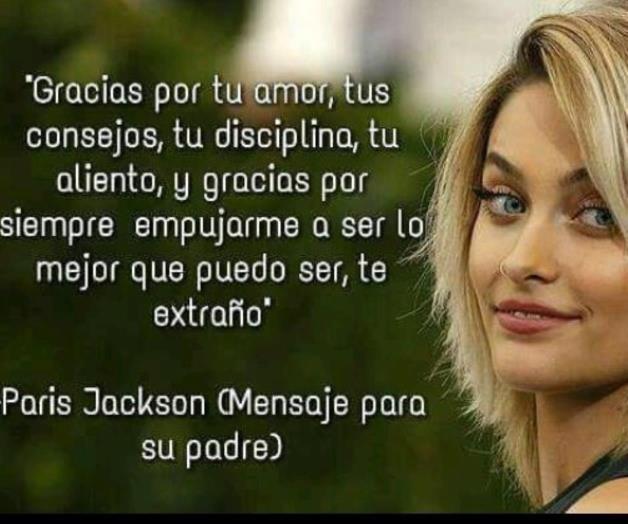 Feliz cumpleaños al amor de mi vida, dice Paris a su padre Michael Jackson Feliz cumpleaños al amor de mi vida, dice Paris a su padre Michael Jackson