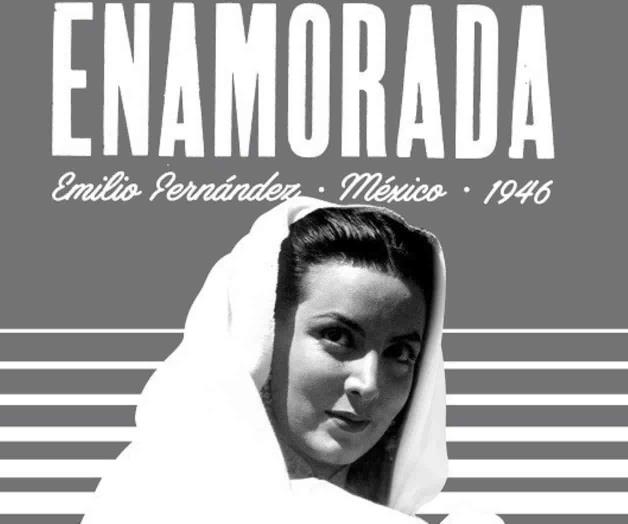 Presentarán  versión restaurada de “Enamorada”  en Fiesta de Cine Mexicano