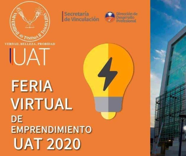 Invita UAT a la Feria de Emprendimiento Invita UAT a la Feria de Emprendimiento