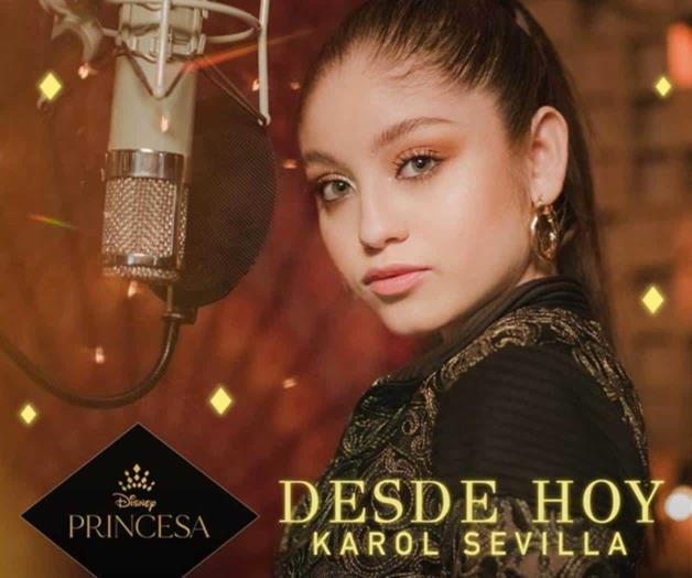 Karol Sevilla interpreta “Desde hoy” de Disney Karol Sevilla interpreta “Desde hoy” de Disney