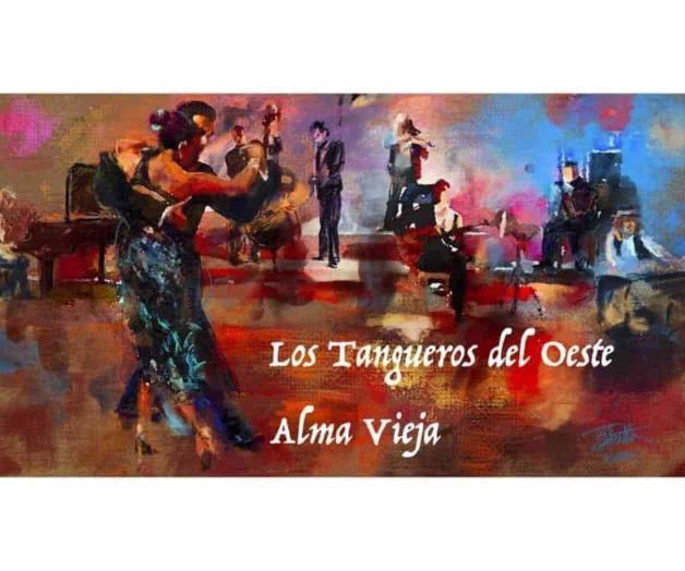 Tangueros del Oeste: “Alma vieja” con elementos de hip hop