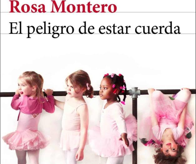 ‘El peligro de estar cuerda