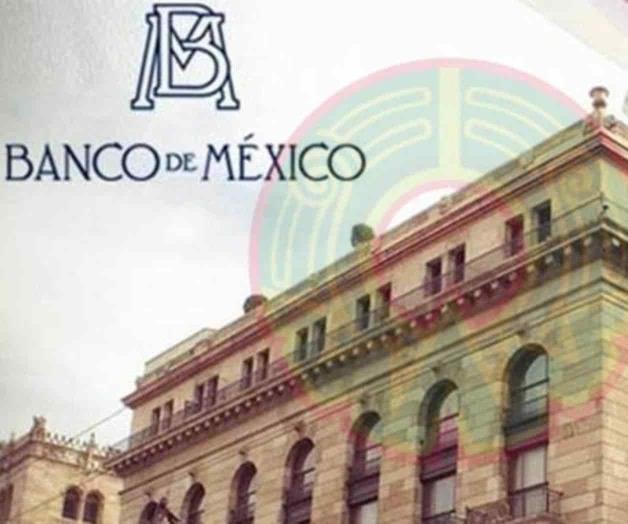 Llama Banxico a cuidar ingreso Llama Banxico a cuidar ingreso