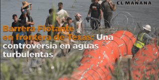 Barrera Flotante en frontera de Texas: una Controversia en aguas turbulentas