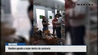 Hombre agrede a mujer dentro de carnicería y luego regresa para matarla