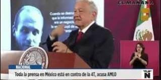 Toda la prensa en México está en contra de la 4T, acusa AMLO