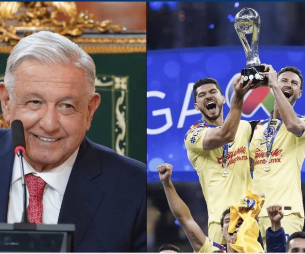 AMLO felicita al América por ganar campeonato de Liga MX