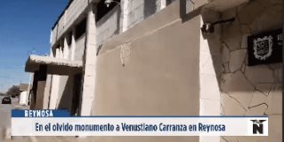 Reynosa | En el olvido monumento a Venustiano Carranza