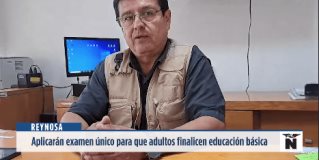 Reynosa | Se realizará la primera jornada estatal del año para que ciudadanos terminen la educación básica en la ciudad