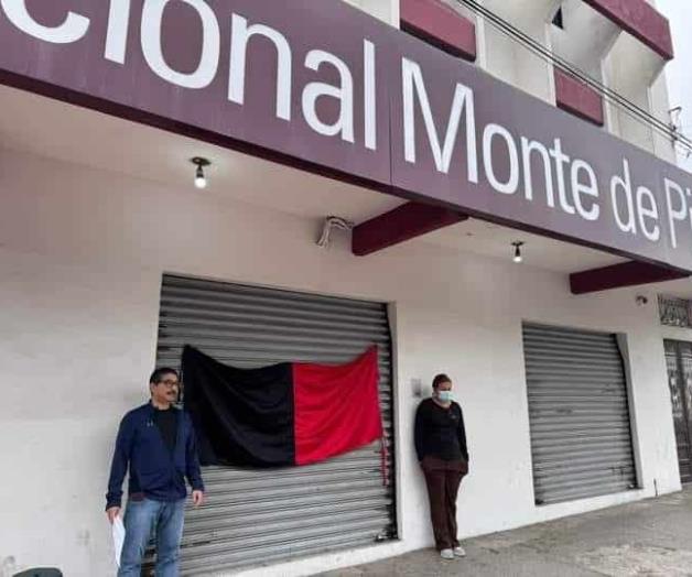 Se van a huelga trabajadores de Nacional Monte de Piedad en Tampico Se van a huelga trabajadores de Nacional Monte de Piedad en Tampico