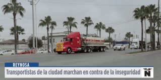 Reynosa | Transportistas de la ciudad se unieron a la protesta nacional para exigir seguridad