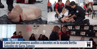 Reynosa | Se capacitan maestros en primeros auxilios