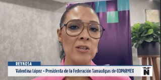 Reynosa | La Presidenta de la Federación Tamaulipas de Coparmex comentó que el Nearshoring en México es un proveedor principal de Estados Unidos