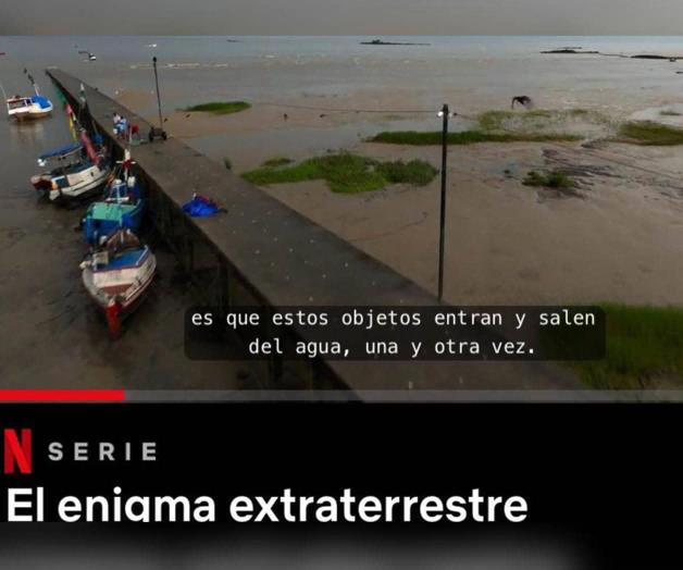 Llega a Netflix fenómeno ovni en sur de Tamaulipas Llega a Netflix fenómeno ovni en sur de Tamaulipas