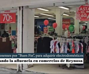 Salen reynosenses por "Buen Fin", para adquirir electrodomésticos