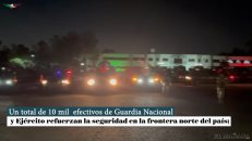 Un total de 10 mil  efectivos de Guardia Nacional y Ejército refuerzan la seguridad en la frontera norte del país.">