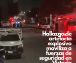 Hallazgo de artefacto explosivo moviliza a fuerzas de seguridad en Victoria