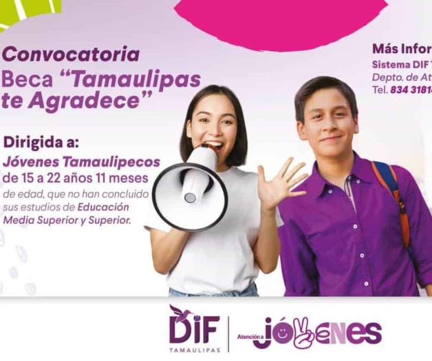 Convoca DIF Tamaulipas  a participar en la beca ´Tamaulipas te agradece´