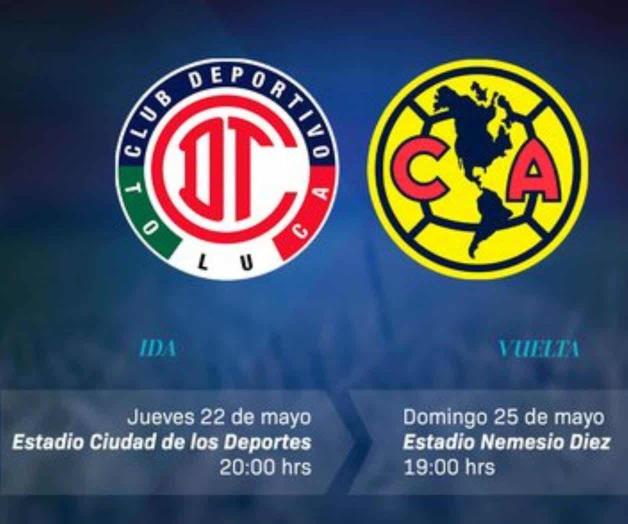 Am&eacute;rica vs Toluca: Estos son los horarios y d&iacute;as de la final de la Liga Mx