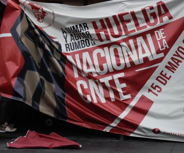 Receso en huelga nacional: CNTE se reorganiza Receso en huelga nacional: CNTE se reorganiza