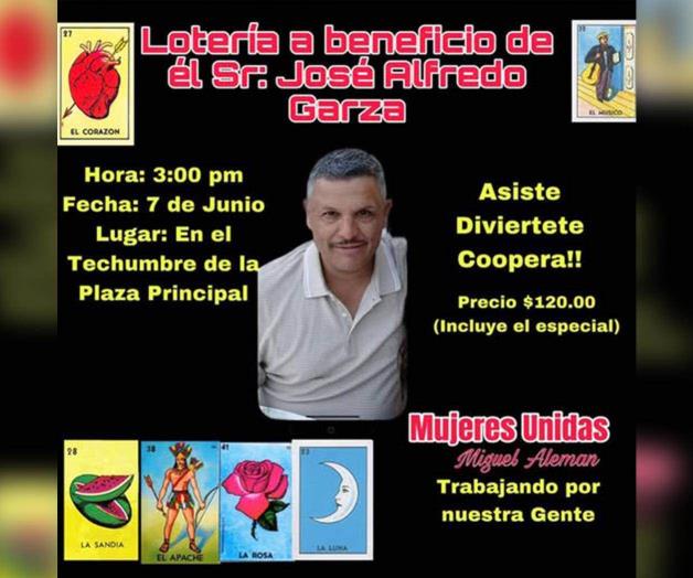 Organizan lotería en beneficio del señor José Alfredo Garza Organizan lotería en beneficio del señor José Alfredo Garza