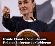 Rinde Claudia Sheinbaum Primer Informe de Gobierno