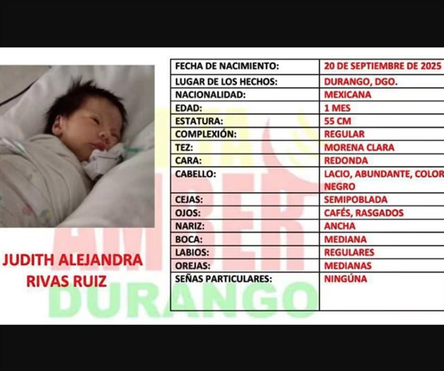 Emiten Alerta Amber por robo de bebé en Durango Emiten Alerta Amber por robo de bebé en Durango