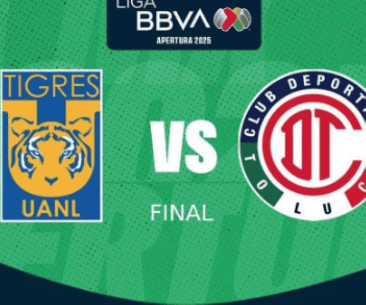 Tigres y Toluca abren el capítulo inicial de la final Apertura 2025