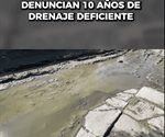 Denuncian 10 a&ntilde;os de drenaje deficiente