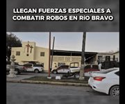 Llega operativo de Fuerzas Especiales a R&iacute;o Bravo para frenar ola de robos